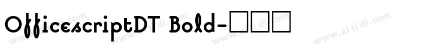 OfficescriptDT Bold字体转换